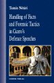 Handling of Facts and Forensic Tactics in Cicero’s Defence Speeches